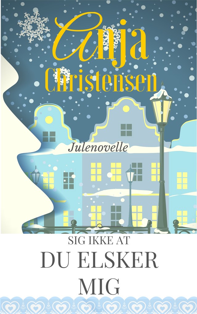 Sig ikke at du elsker mig - udkommer december 2015